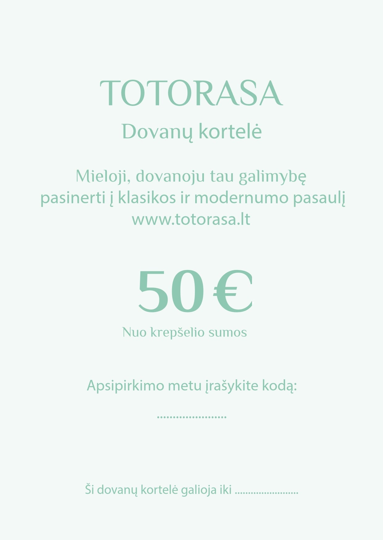 TOTORASA 50 EUR dovanų kortelė
